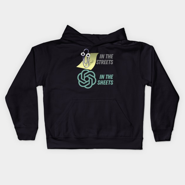 Clippy In The Sheets, Chat GPT In The Streets Kids Hoodie by DankFutura